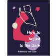 How to Adjust to the Dark